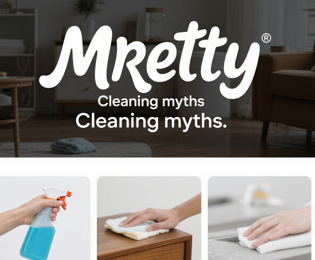 Cleaning Myths You Should Stop Believing